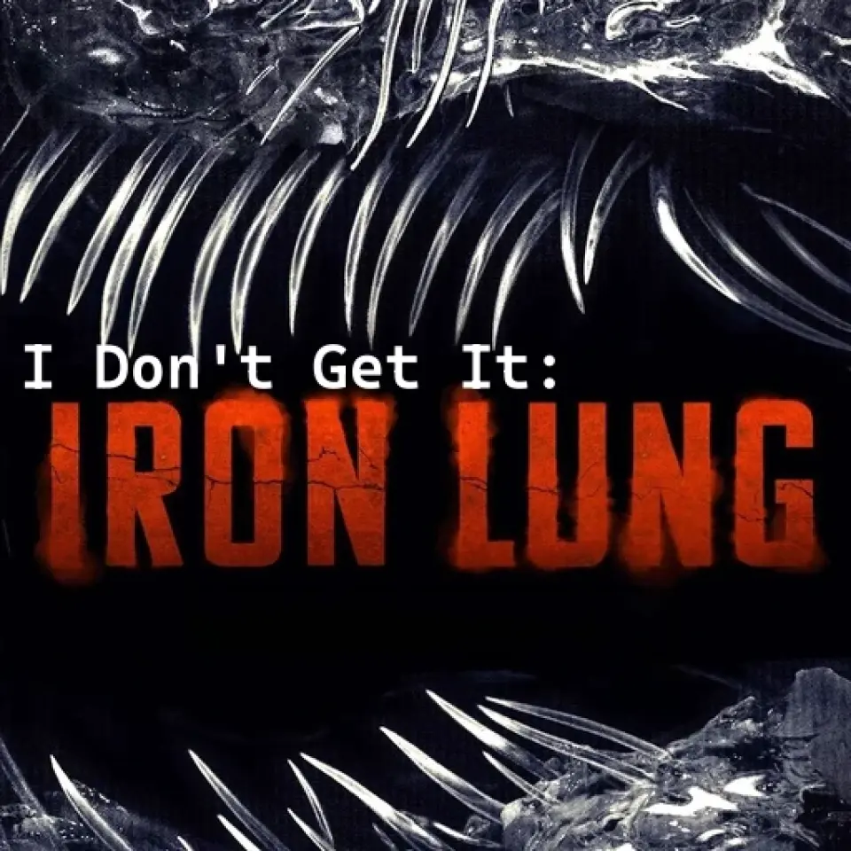 I Don't Get It: Iron Lung (2026) cover