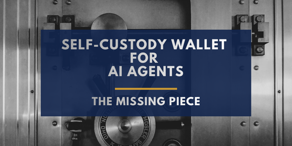 The Missing Piece: A Self-Custody Wallet for AI Agents cover