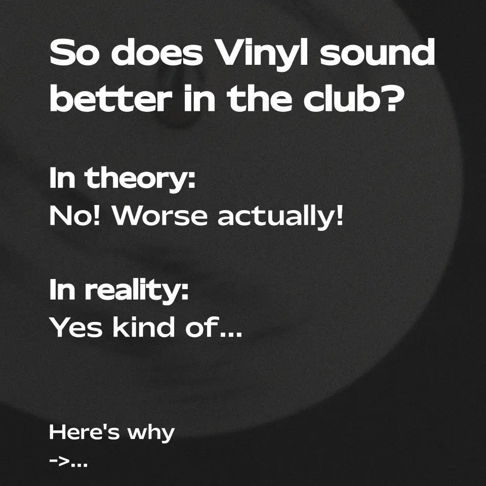Does Vinyl sound better in the club? cover