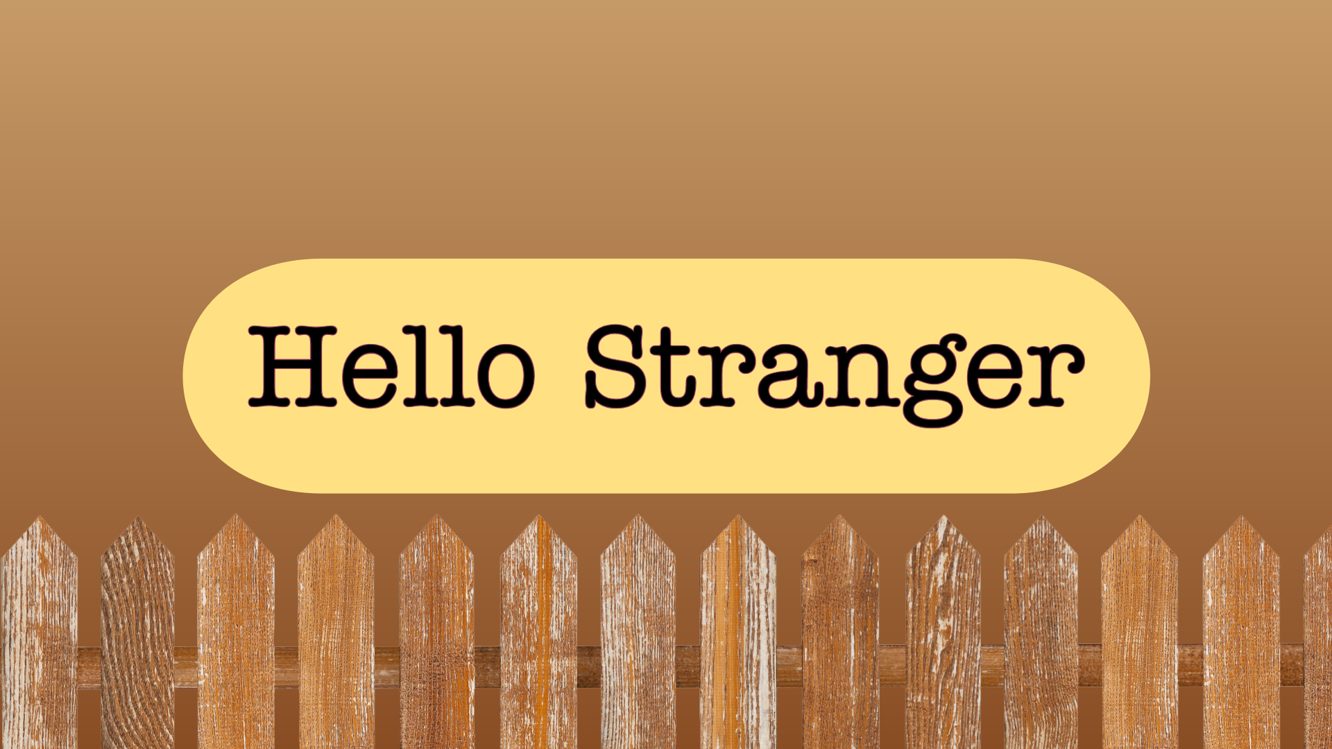 Image of the title "Hello Stranger" written in the middle with graphic of fence at the bottom of the image, created in Adobe Express.