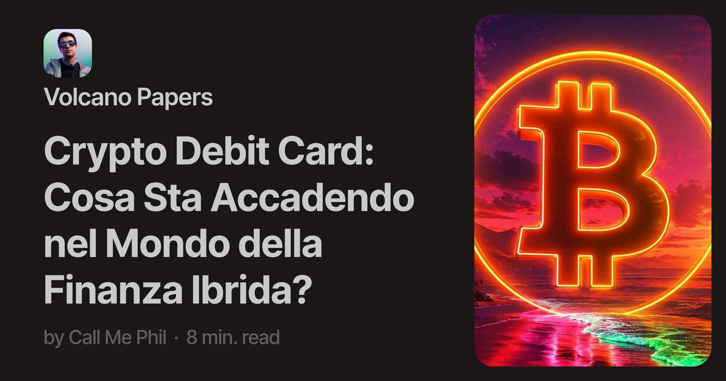 Crypto Debit Card: Cosa Sta Accadendo nel Mondo della Finanza Ibrida? | Call Me Phil | Offprint