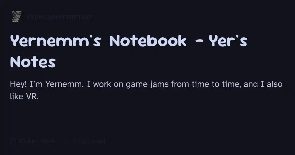 Yernemm's Notebook - Yer's Notes